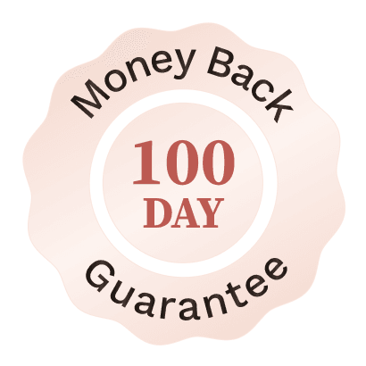 100-Day Money Back Guarantee